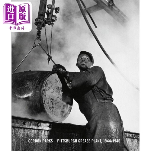 Gordon Parks: Pittsburgh Grease Plant, 1944/46 进口艺术 戈登-帕克斯 匹兹堡油脂厂，1944/46 年【中商原版】