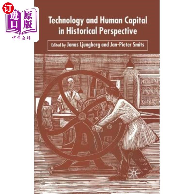 海外直订Technology and Human Capital in Historical Perspective 历史视野中的技术与人力资本