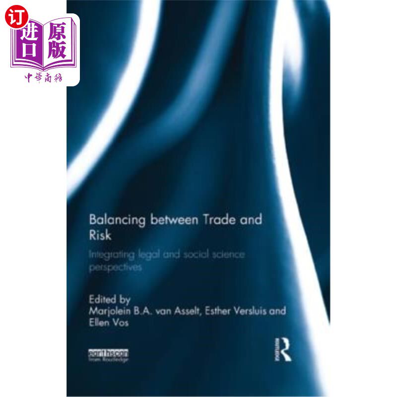 海外直订Balancing Between Trade and Risk: Integrating Legal and Social Science Perspecti 平衡贸易与风险:整合法律与