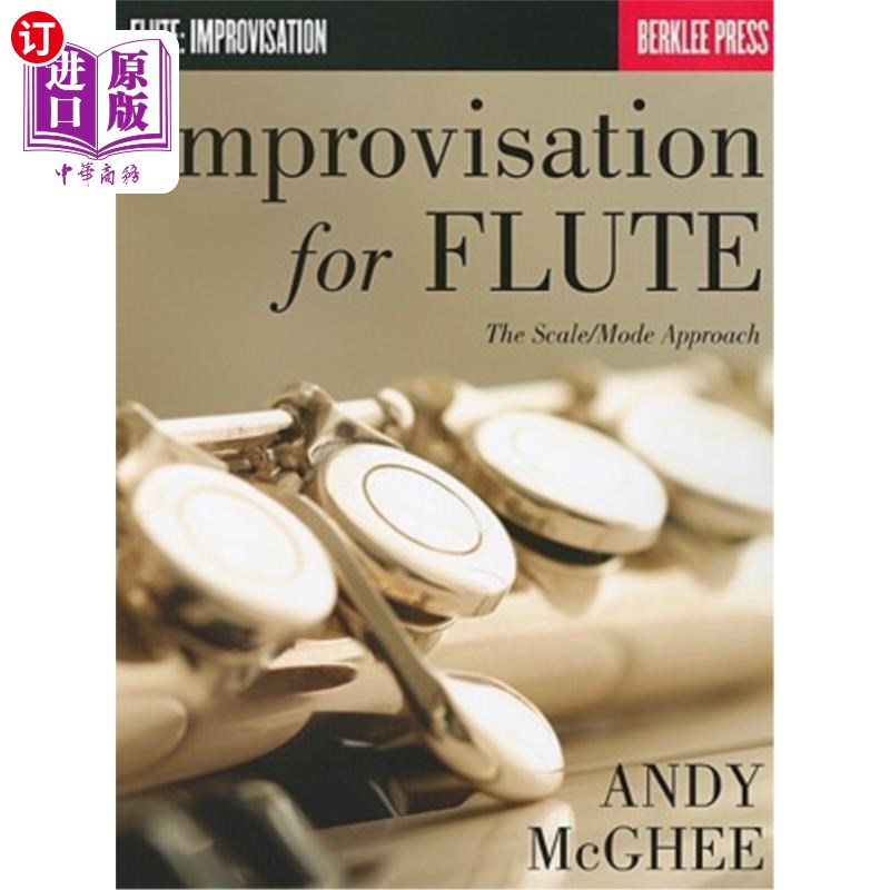 海外直订Improvisation for Flute: The Scale/Mode Approach 长笛即兴演奏:音阶/模式方法