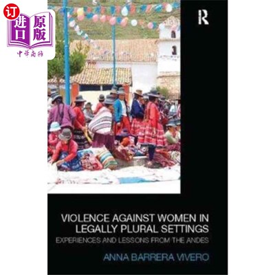 海外直订Violence Against Women in Legally Plural settings 法律多元环境中对妇女的暴力行为