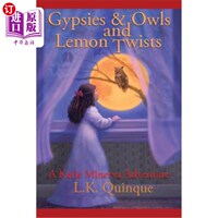 海外直订Gypsies and Owls and Lemon Twists: A Katie Minerva Adventure 吉普赛人猫头鹰柠檬曲：凯蒂·密涅瓦历险记