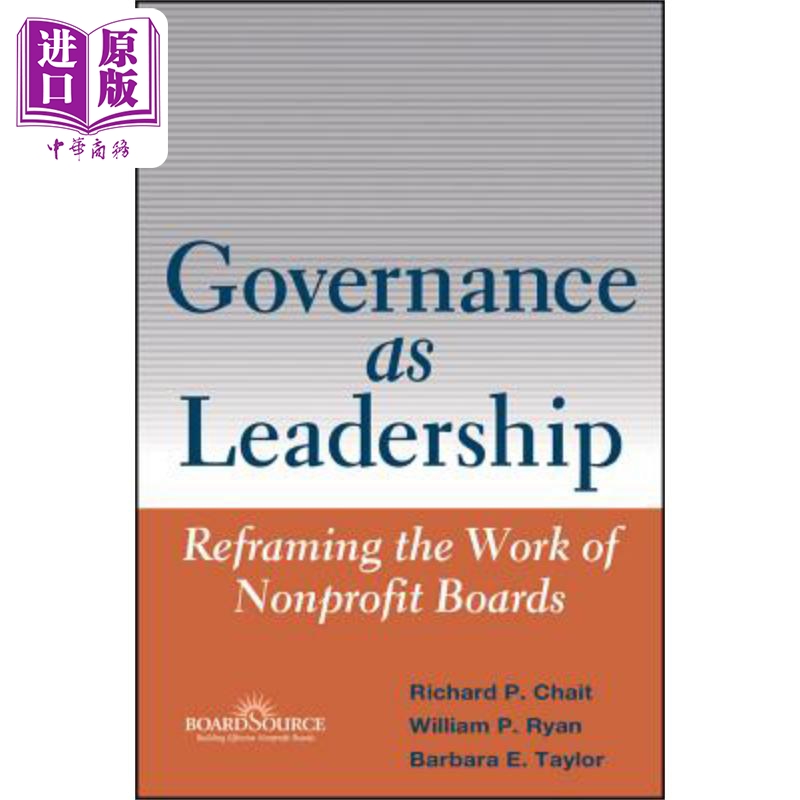 现货 治理即领导 重构非盈利董事会的工作 Governance As Leadership Reframing The Work Of Nonprofit Boards Richar