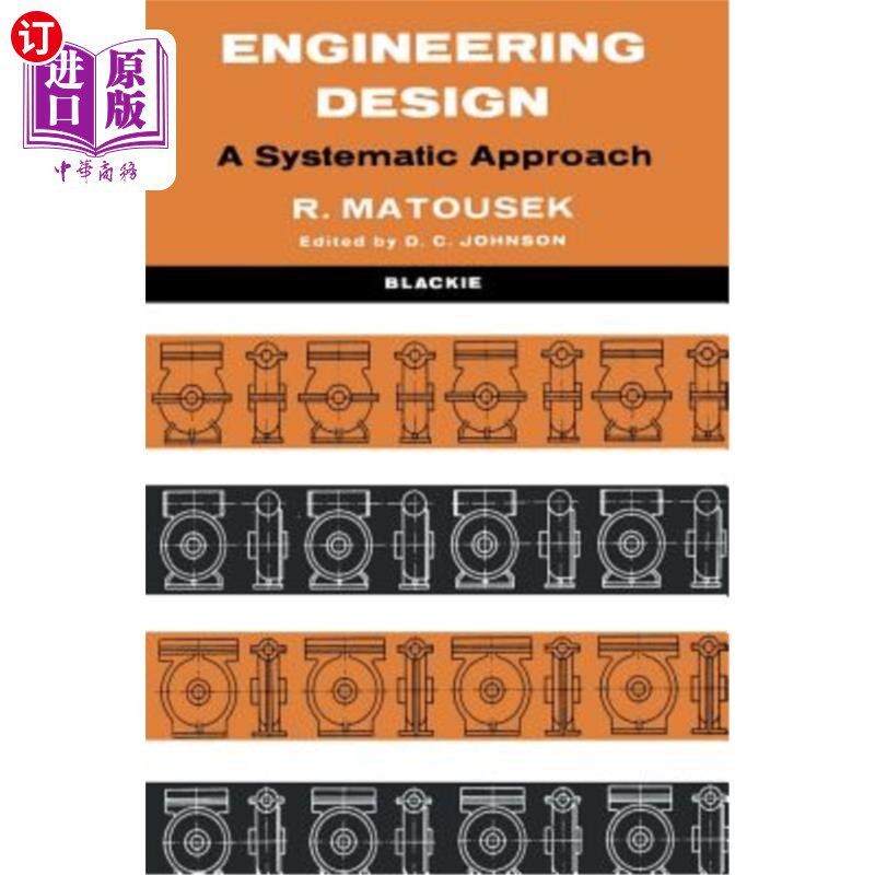 海外直订Engineering Design: A Systematic Approach 工程设计：一种系统的方法