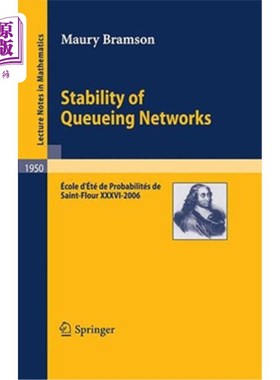 海外直订Stability of Queueing Networks: école d'été de Probabilités de Saint-Flour XXXVI 队列的稳定性:圣面粉概