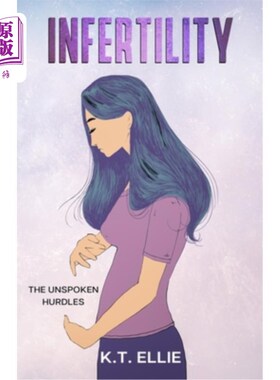海外直订医药图书INFERTILITY The Unspoken Hurdles 不孕症:不言而喻的障碍
