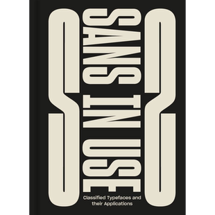 预售 Sans In Use Creative Typefaces And Their Applications 进口艺术 使用中的无衬线字体和创意字体及其应用【中商原版】