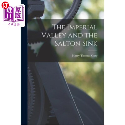 海外直订The Imperial Valley and the Salton Sink 帝王谷和索尔顿水槽