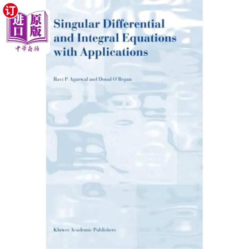 海外直订Singular Differential and Integral Equations with Applications 奇异微分积分方程及其应用