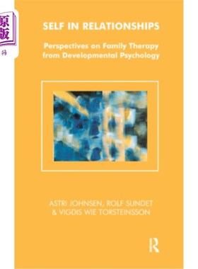 海外直订医药图书Self in Relationships: Perspectives on Family Therapy from Developmental Psychol 人际关系中的自我：