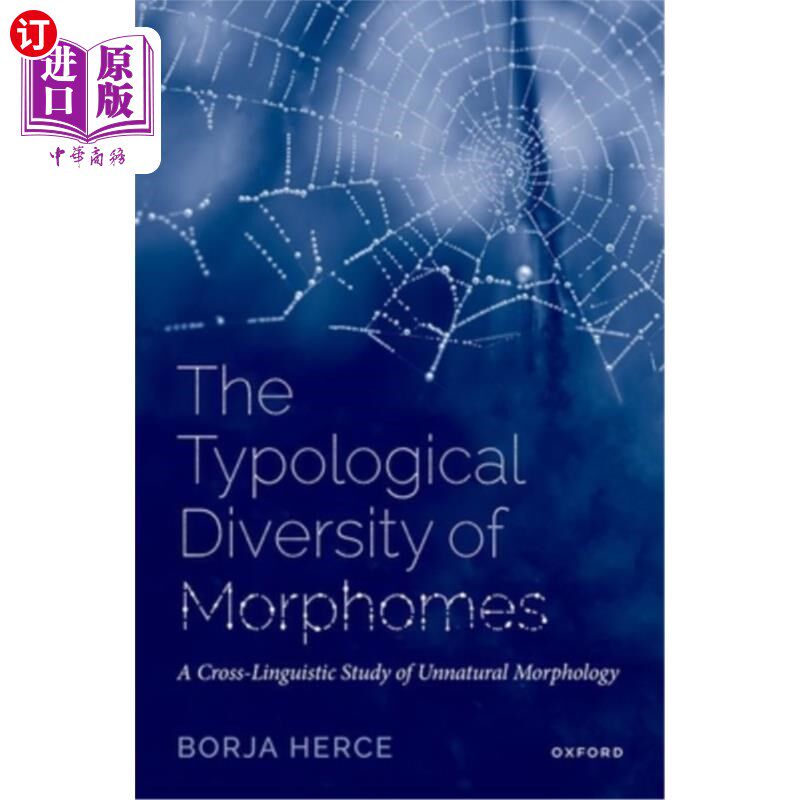 海外直订The Typological Diversity of Morphomes: A Cross-Linguistic Study of Unnatural Mo 语素的类型多样性:非自然形
