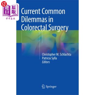 海外直订医药图书Current Common Dilemmas in Colorectal Surgery 当前结直肠外科的常见困境