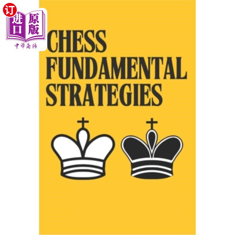 海外直订Chess Fundamental Strategies: Guide to Understanding and Improving in Chess: Tac 国际象棋基本策略：理解和提