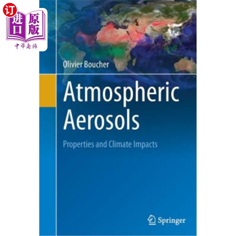 海外直订Atmospheric Aerosols: Properties and Climate Impacts 大气气溶胶:性质和气候影响