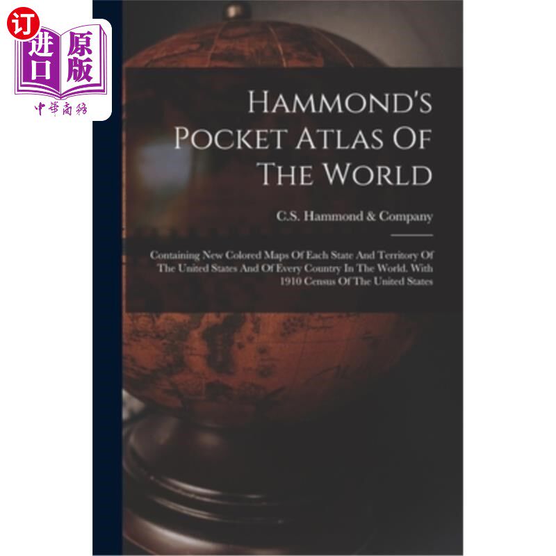 海外直订Hammond's Pocket Atlas Of The World: Containing New Colored Maps Of Each State A 哈蒙德的袖珍世界地图集:包