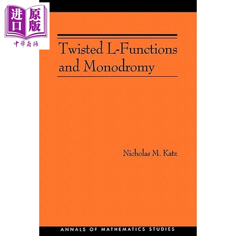 预售 扭曲的L函数和单声道。 AM-150 ，第150卷 Twisted L-Functions and Monodromy 英文原版 Nicholas M Katz【中商原版】