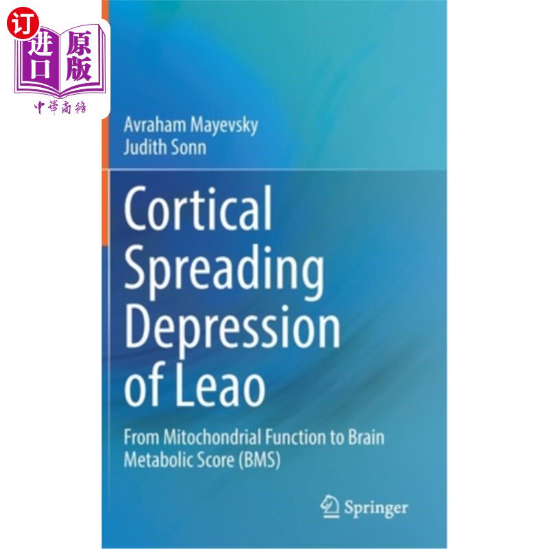海外直订医药图书Cortical Spreading Depression of Leao: From Mitochondrial Function to Brain Meta 皮层扩张抑制:从线