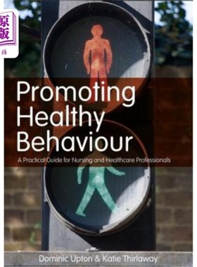海外直订医药图书Promoting Healthy Behaviour: A Practical Guide for Nursing and Healthcare Profes 促进健康行为：护理