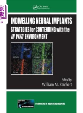 海外直订医药图书Indwelling Neural Implants: Strategies for Contending with the IN VIVO Environme 留置神经植入物:对