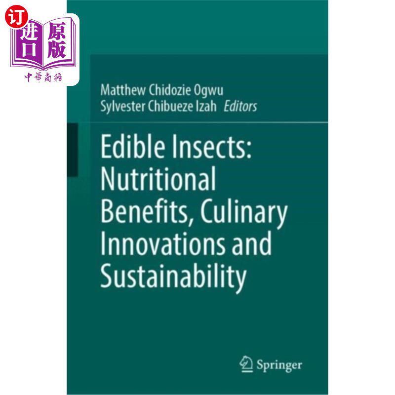 海外直订Edible Insects: Nutritional Benefits, Culinary I...  食用昆虫：营养价值、烹饪创新和可持续性