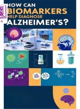 海外直订医药图书How Can Biomarkers Help Diagnose Alzheimer's?: Biomarkers are measurable indicat 生物标志物如何帮助