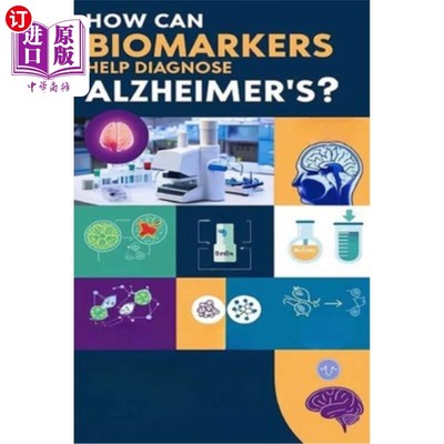 海外直订医药图书How Can Biomarkers Help Diagnose Alzheimer's?: Biomarkers are measurable indicat 生物标志物如何帮助