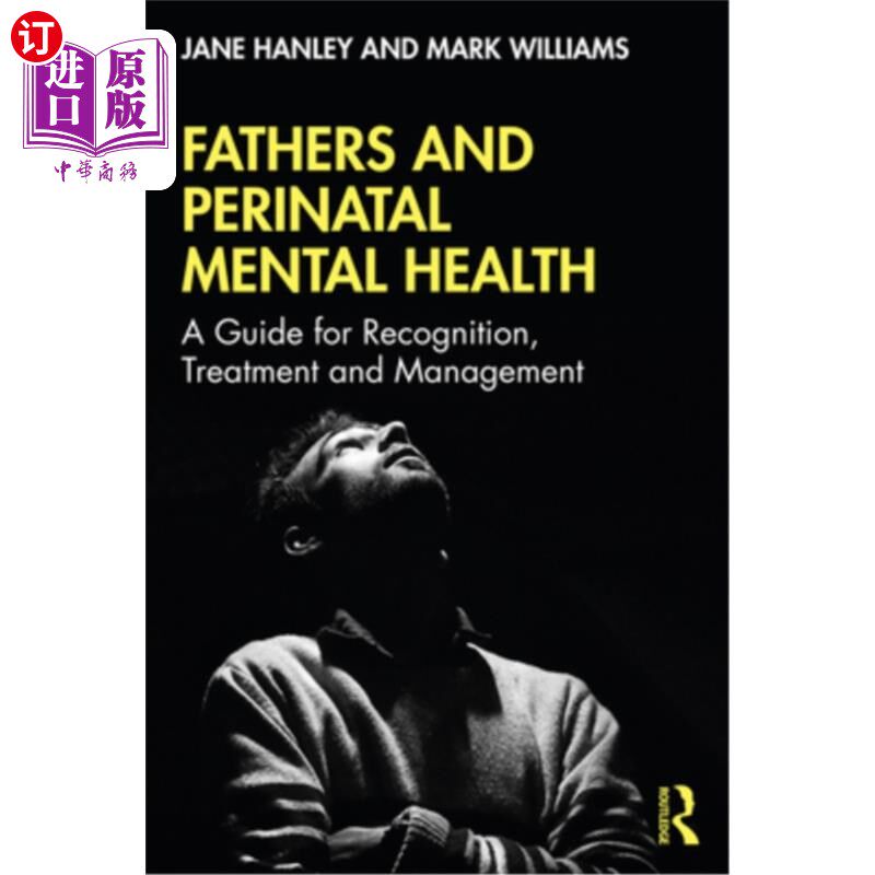 海外直订医药图书Fathers and Perinatal Mental Health: A Guide for Recognition, Treatment and Mana 父亲和围产期心理健