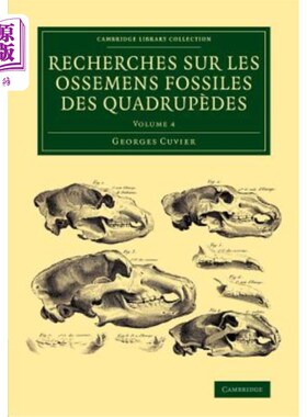 海外直订Recherches sur les ossemens fossiles des quadrupèdes - Volume 4 四足动物骨骼化石的研究