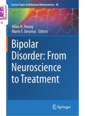 海外直订医药图书Bipolar Disorder: From Neuroscience to Treatment 双相情感障碍：从神经科学到治疗
