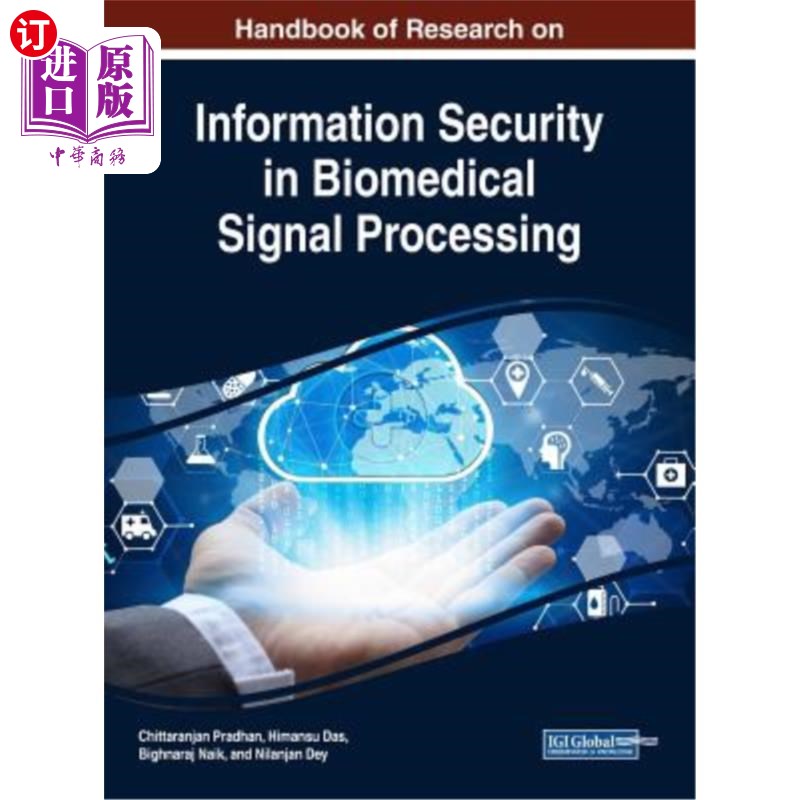 海外直订Handbook of Research on Information Security in Biomedical Signal Processing 生物医学信号处理信息安全研究手
