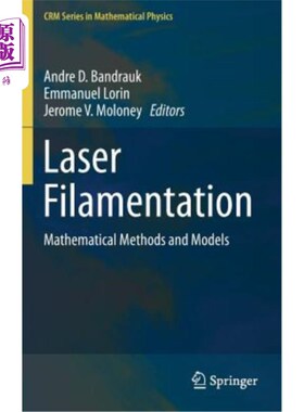 海外直订Laser Filamentation: Mathematical Methods and Models 激光成丝：数学方法和模型