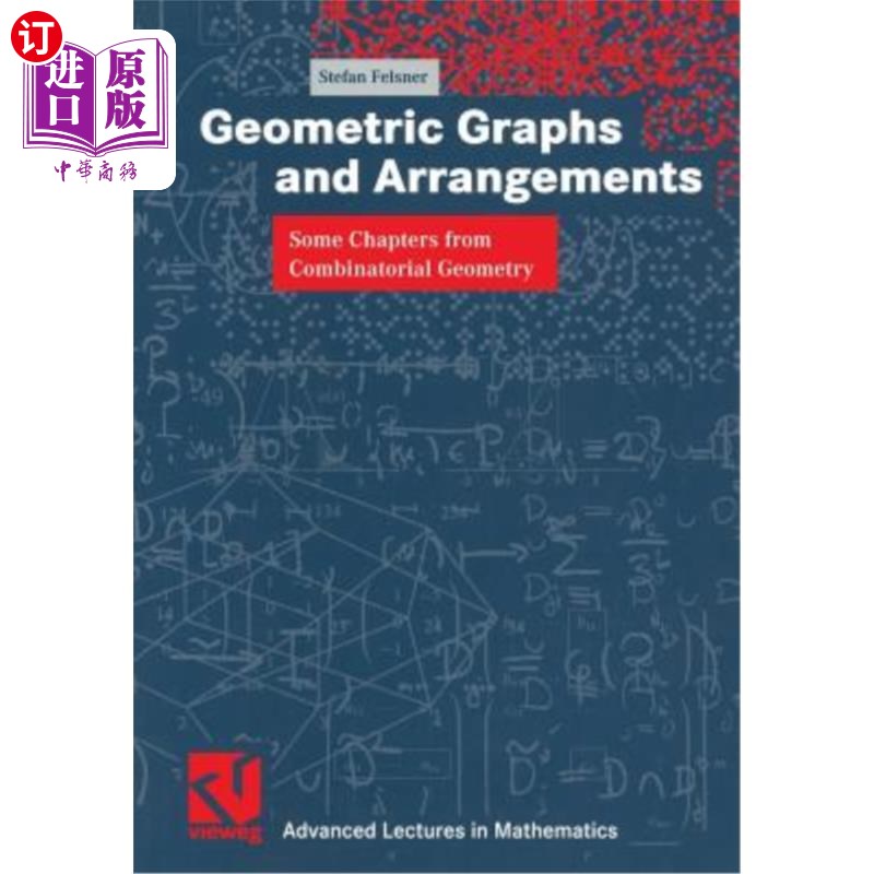 海外直订Geometric Graphs and Arrangements: Some Chapters from Combinatorial Geometry 几何图形与排列：来自组合几何的