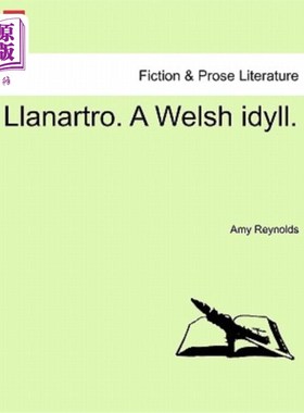 海外直订Llanartro. a Welsh Idyll. 拉纳特罗。威尔士田园诗。