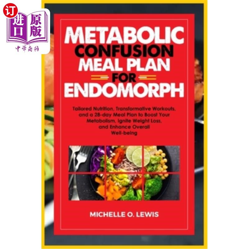 海外直订医药图书Metabolic Confusion Meal Plan for Endomorph: Tailored Nutrition, Transformative  代谢混乱饮食计划为