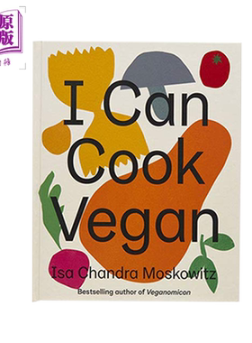现货 我会做素食 I Can Cook Vegan 英文原版 Isa Chandra Moskowitz【中商原版】