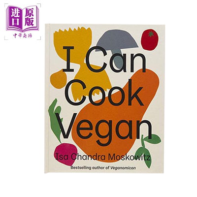 现货 我会做素食 I Can Cook Vegan 英文原版 Isa Chandra Moskowitz【中商原版】