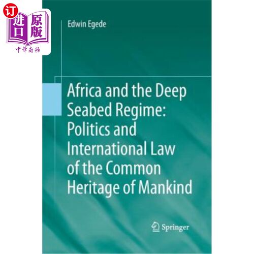 海外直订Africa and the Deep Seabed Regime: Politics and International Law of the Common  《非洲与深海底制度:人类共