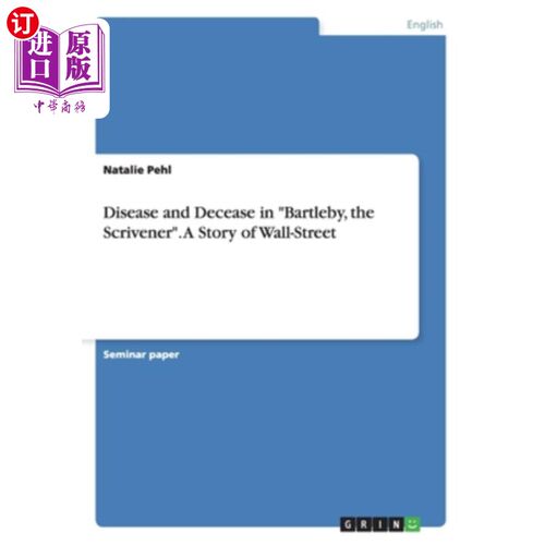 海外直订Disease and Decease in Bartleby, the Scrivener. A Story of Wall-Street 《巴特比的疾病与死亡》《华尔街故事