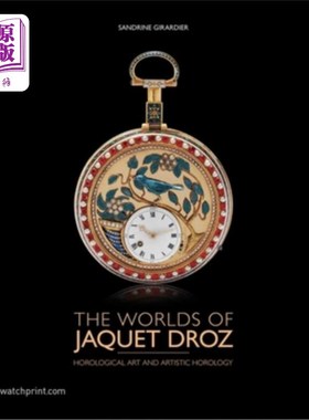 海外直订The Worlds of Jaquet Droz: Horological Art and Artistic Horology 雅克德罗的世界：钟表艺术和艺术钟表