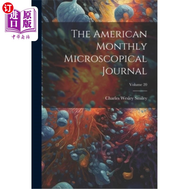 海外直订The American Monthly Microscopical Journal; Volume 20 《美国显微镜月刊》；卷20