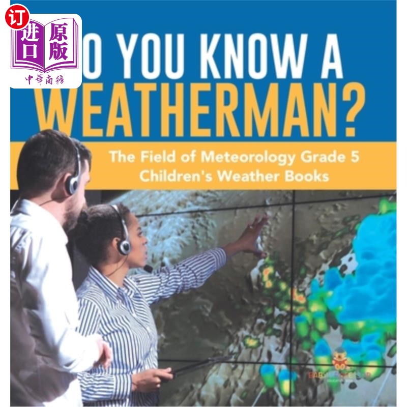 海外直订Do You Know A Weatherman? The Field of Meteorology Grade 5 Children's Weather Bo 你认识气象员吗？气象领域五