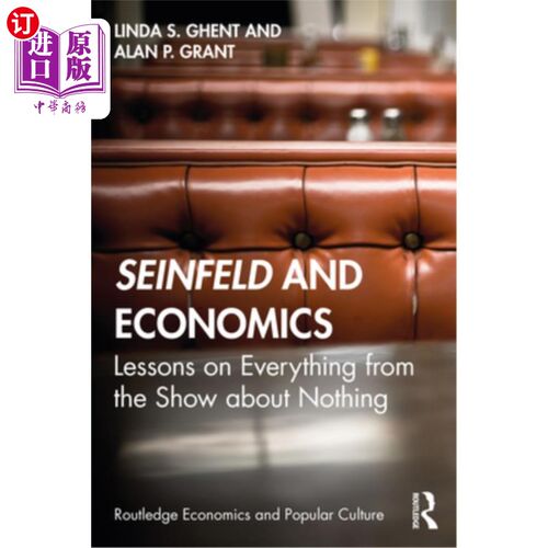 海外直订Seinfeld and Economics: Lessons on Everything from the Show about Nothing 《宋飞正传》与经济学:从《无中生有