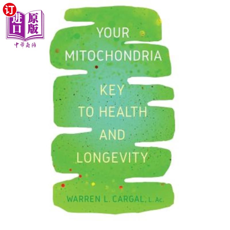 海外直订Your Mitochondria: Key to Health and Longevity 线粒体：健康长寿的关键