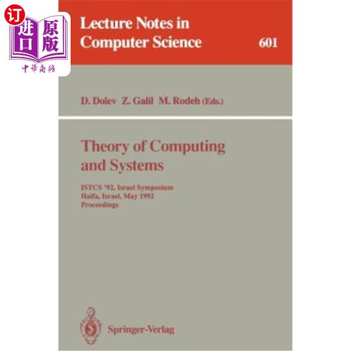 海外直订Theory of Computing and Systems: Istcs '92, Israel Symposium, Haifa, Israel, May 计算与系统理论：Is