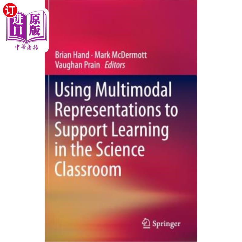 海外直订Using Multimodal Representations to Support Learning in the Science Classroom 使用多模态表示法支持科学课堂学习