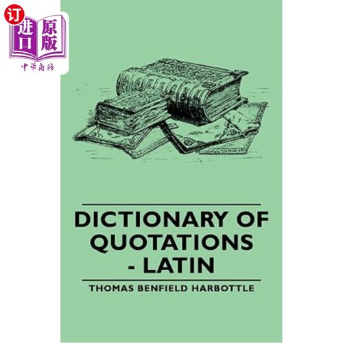 海外直订Dictionary of Quotations - Latin 引文词典-拉丁文