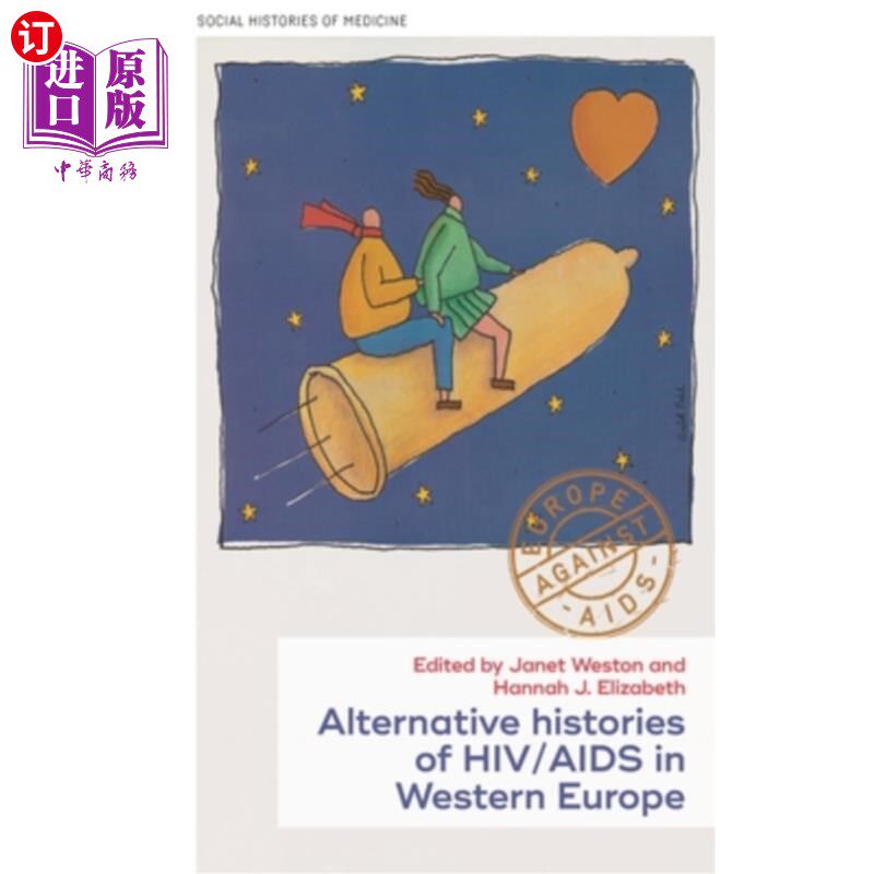 海外直订医药图书Histories of Hiv/AIDS in Western Europe: New and Regional Perspectives 西欧艾滋病毒/艾滋病的历史:新