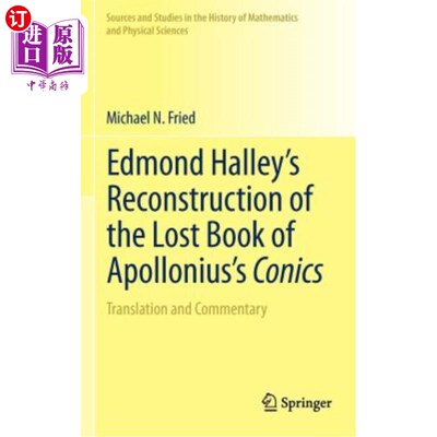 海外直订Edmond Halley's Reconstruction of the Lost Book of Apollonius's Conics: Translat 埃德蒙·哈雷重建遗失的阿波