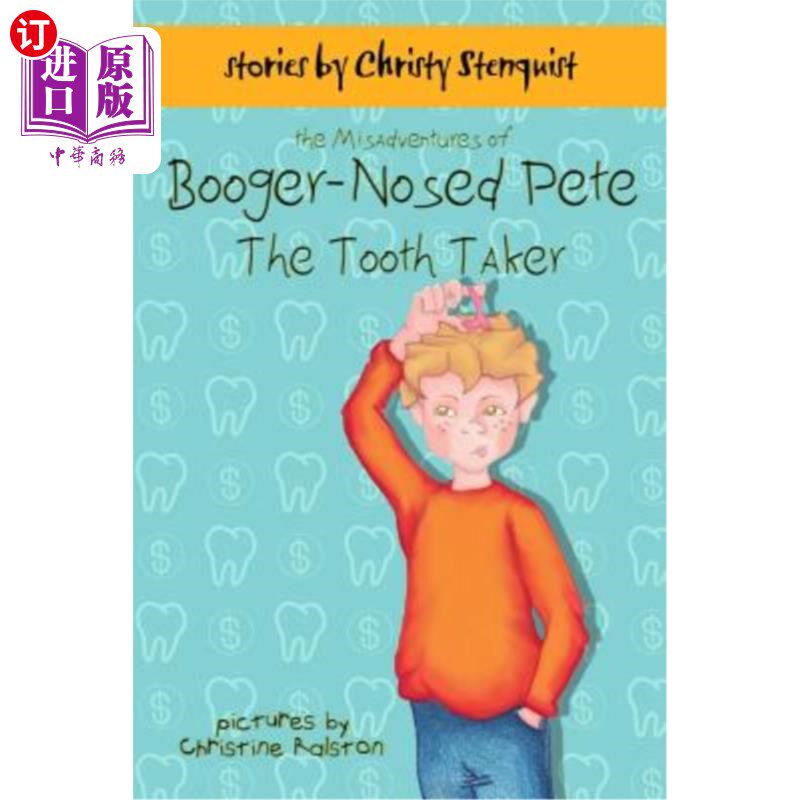 海外直订The Misadventures of Booger-Nosed Pete: The Tooth Taker 鼻屎皮特的不幸遭遇:取牙者