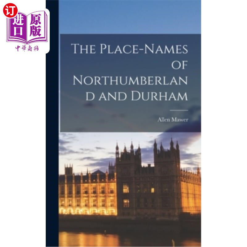 海外直订The Place-Names of Northumberland and Durham 诺森伯兰和达勒姆的地名